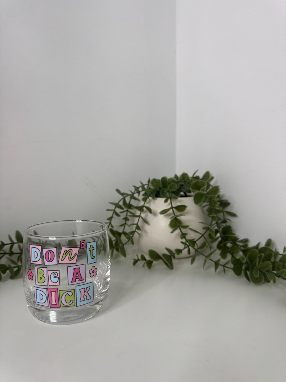 Don’t be a dick whiskey glass