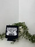 Surviving fatherhood stubby cooler