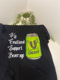 Emotional support beverage T-shirt