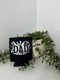 Dad stubby cooler