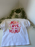 Mad love for my mama T-shirt