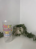 Could be worse cold cup 24oz